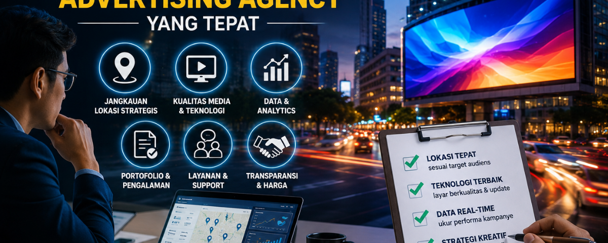 Cara Memilih Digital OOH Advertising Agency
